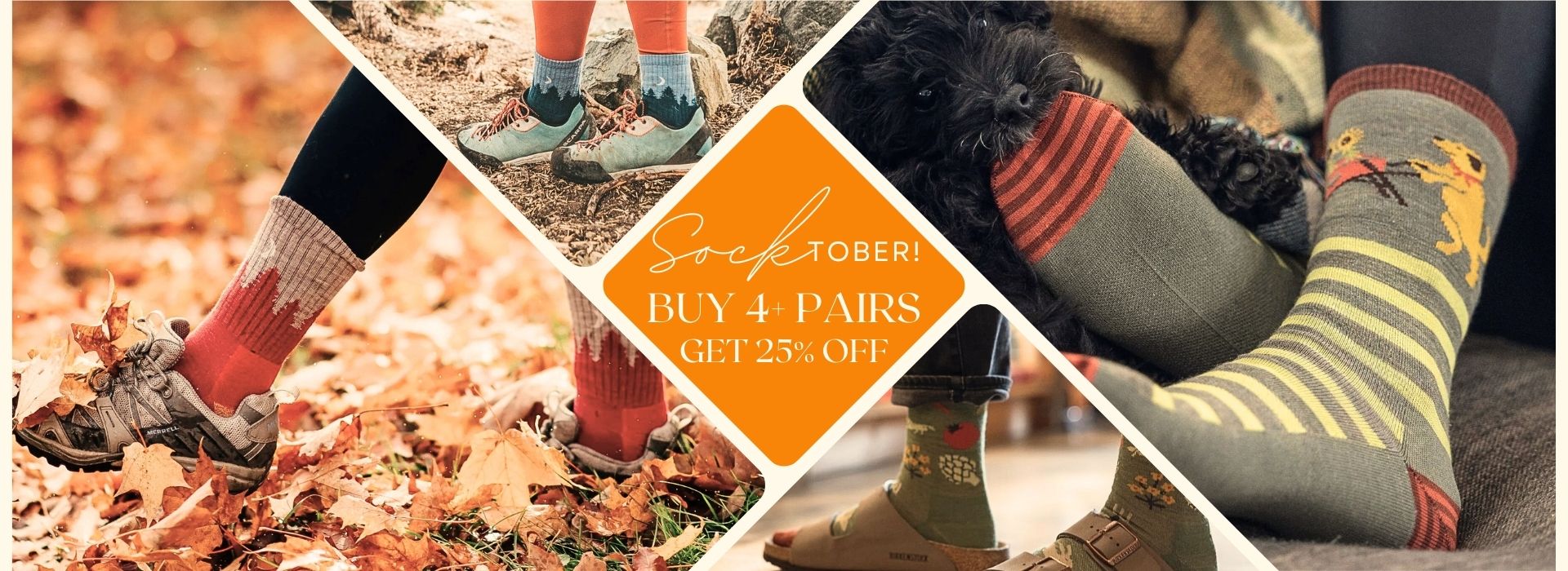 Socktober. Buy 4 or more pairs of socks and get them for 25% off. 